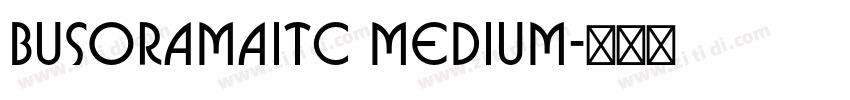 BusoramaITC Medium字体转换